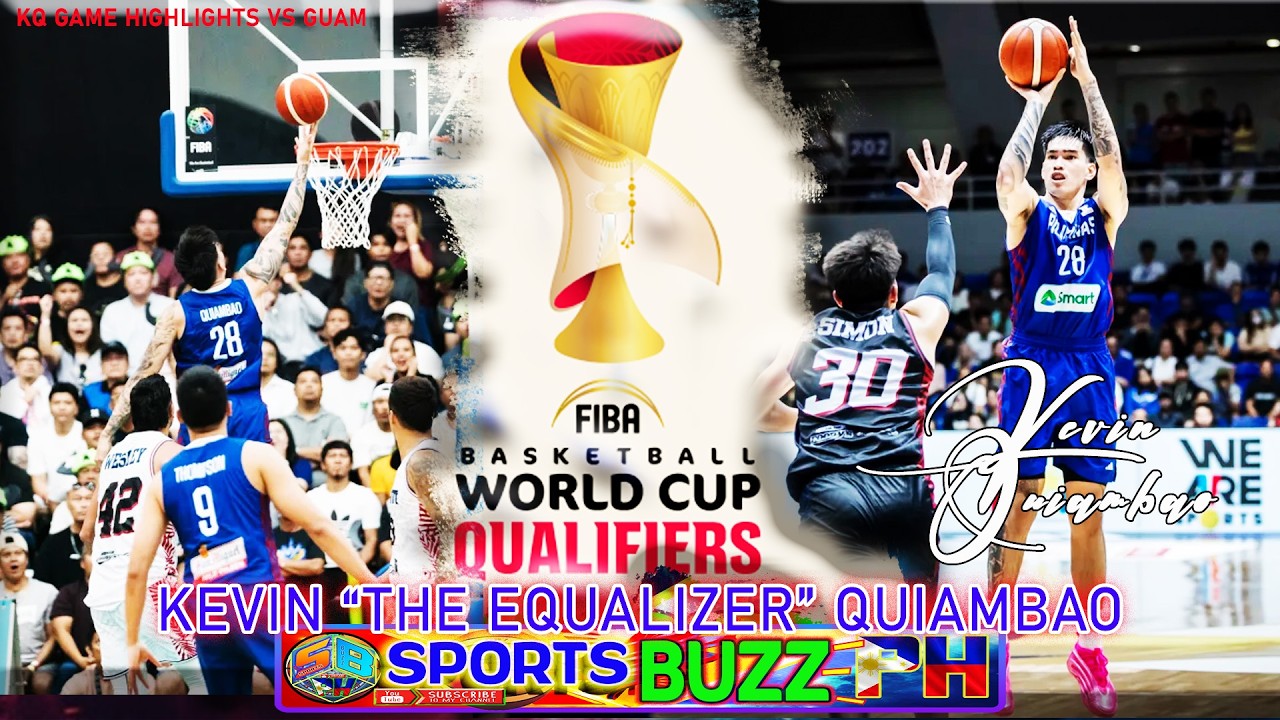 KEVIN QUIAMBAO. THE EQUALIZER. GAME HIGHLIGHTS VS. GUAM. FIBA WORLD CUP QUALIFIERS WINDOW 1.