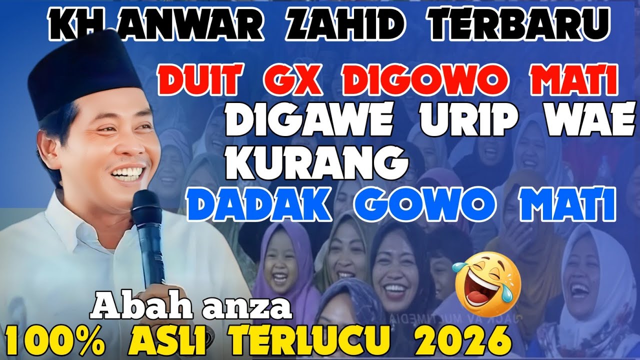 KH ANWAR ZAHID TERBARU 2026 || PENGAJIAN LUCU CANDA TAWA PENUH ILMU