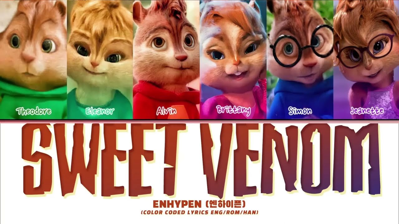 ENHYPEN -  SWEET VENOM (Cover by The Chipmunks)