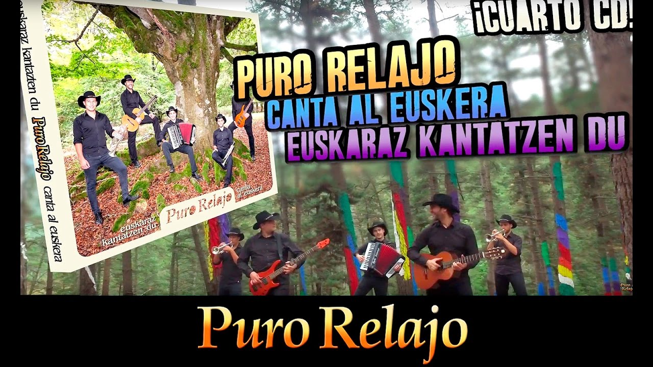Paseo por el CD de Puro Relajo: 'Puro Relajo canta al euskera' HD