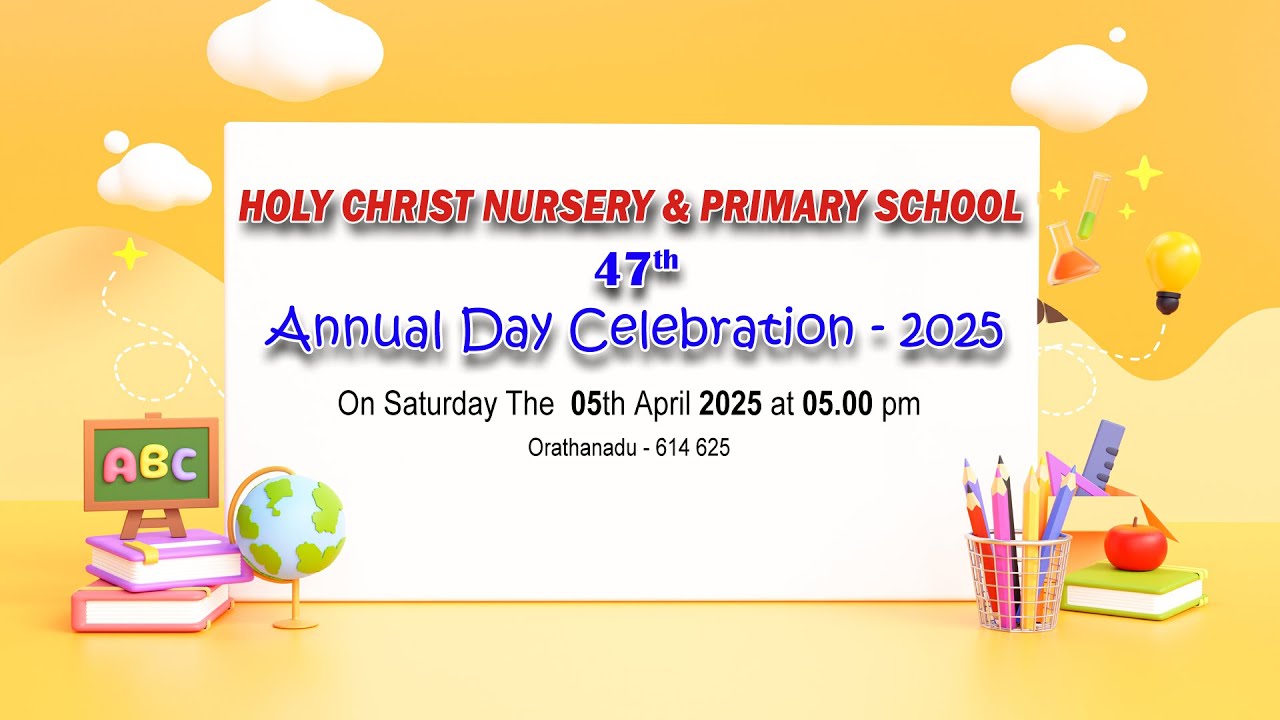 HOLY CHRIST NURSERY & PRIMARY SCHOOL - 47 th ANNUAL DAY - 2025