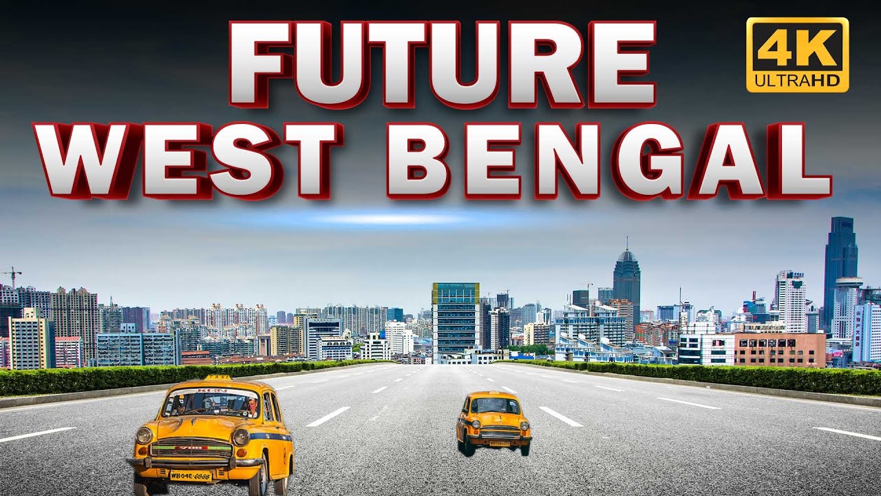 FUTURE of West Bengal | Upcoming GameChanger Mega Projects in West Bengal | West Bengal Development