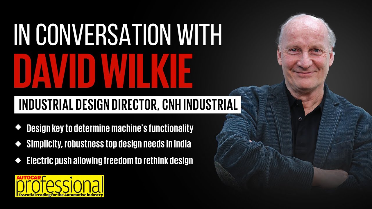 Interview | David Wilkie, Industrial Design Director, CNH Industrial