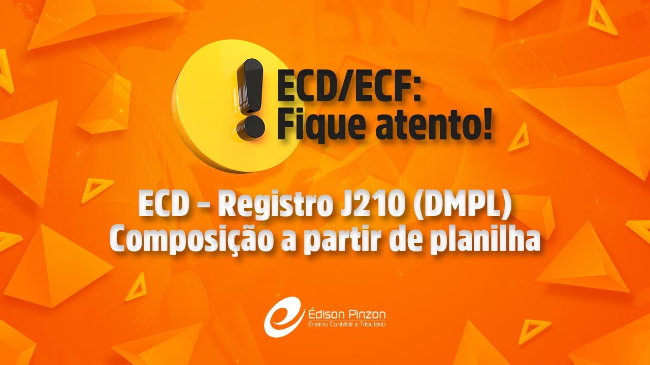 ECD – Registro J210 DMPL – Composição a partir de planilha | Prof. Édison Pinzon | Vídeo 16