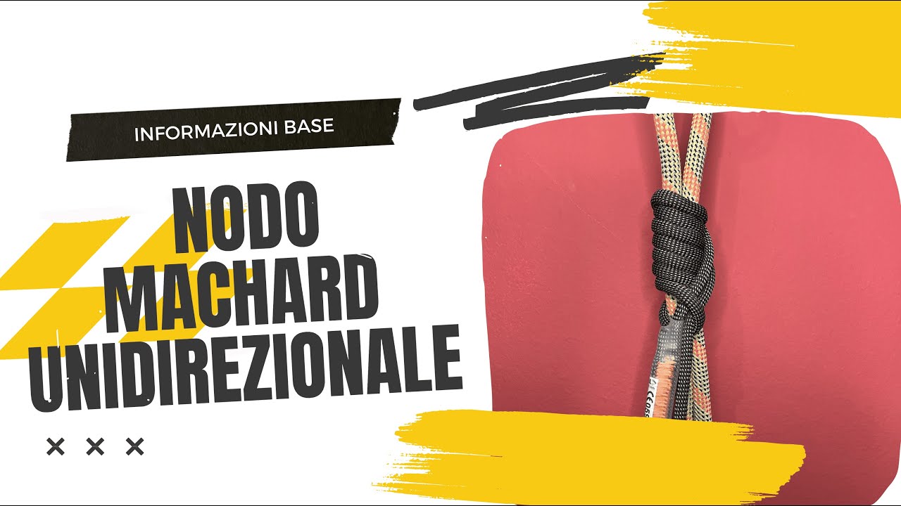 Come fare il Nodo Machard Unidirezionale | Tutorial Autobloccante per Arrampicata e Alpinismo