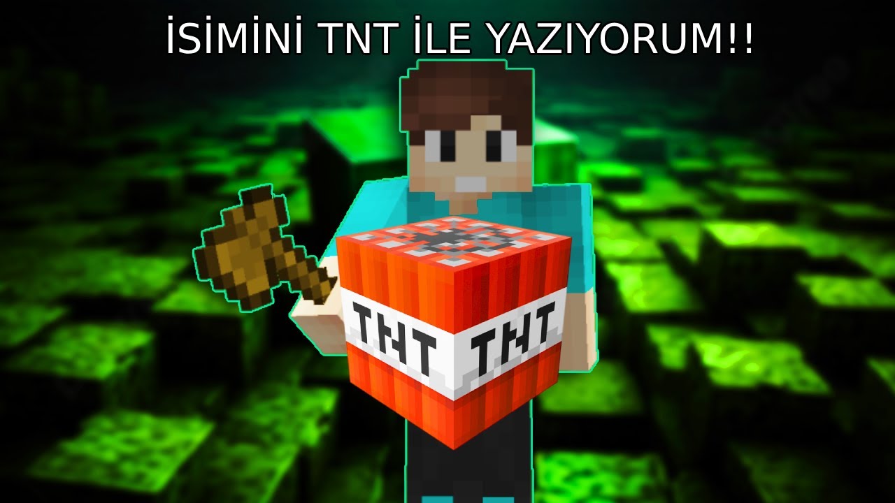TNT İLE İSİMLERİNİZİ PATLATIYORUZ !!sende gel senide yazalım