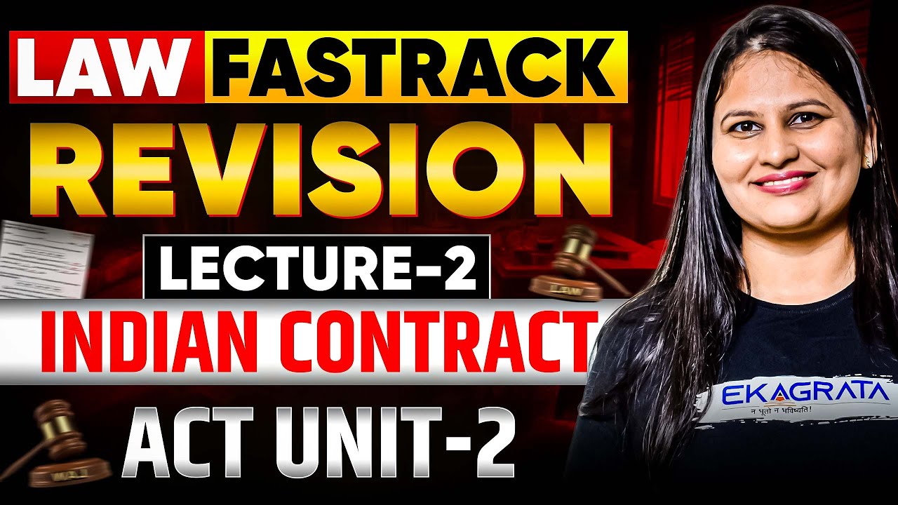 CA Foundation Law Fast Track Revision | Indian Contract act Unit 2 | L2 By CA CS Swati Agrwal