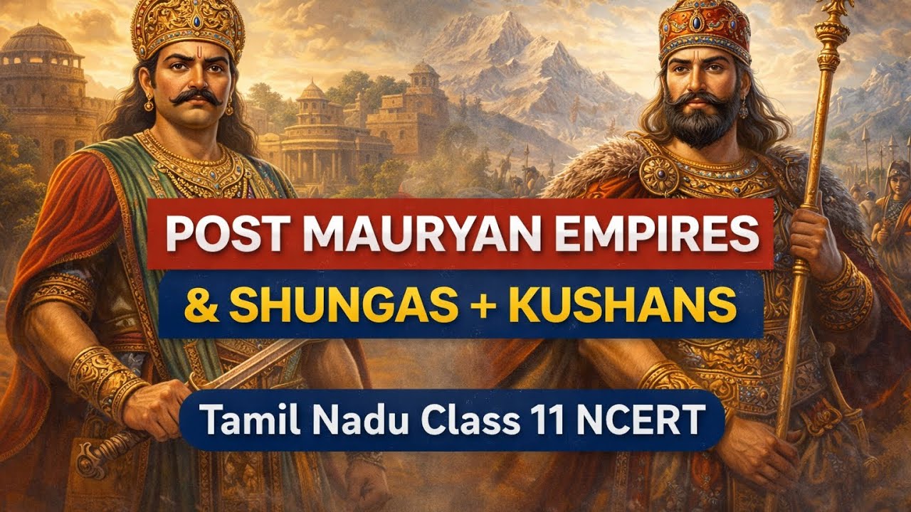 Chapter 7 post Mauryan empire Tamil nadu class 11 NCERT easy explaination 