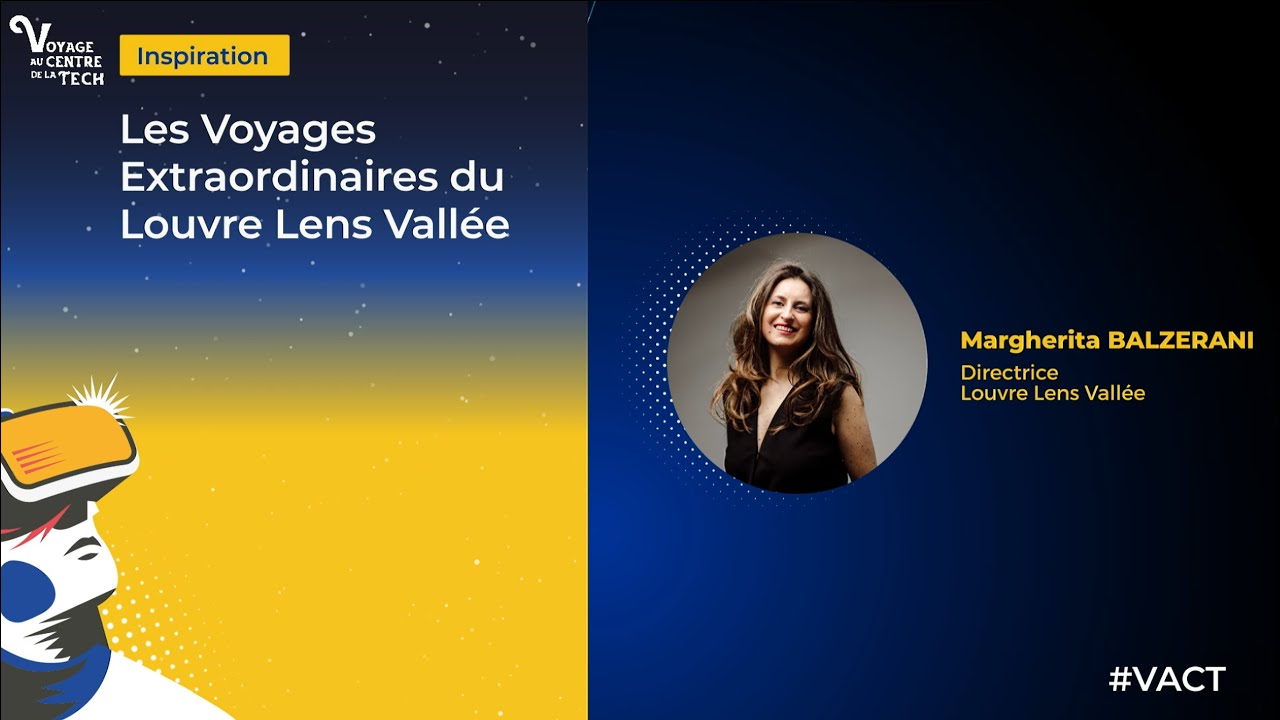 VACT - Les Voyages extraordinaires du Louvre Lens Vallée