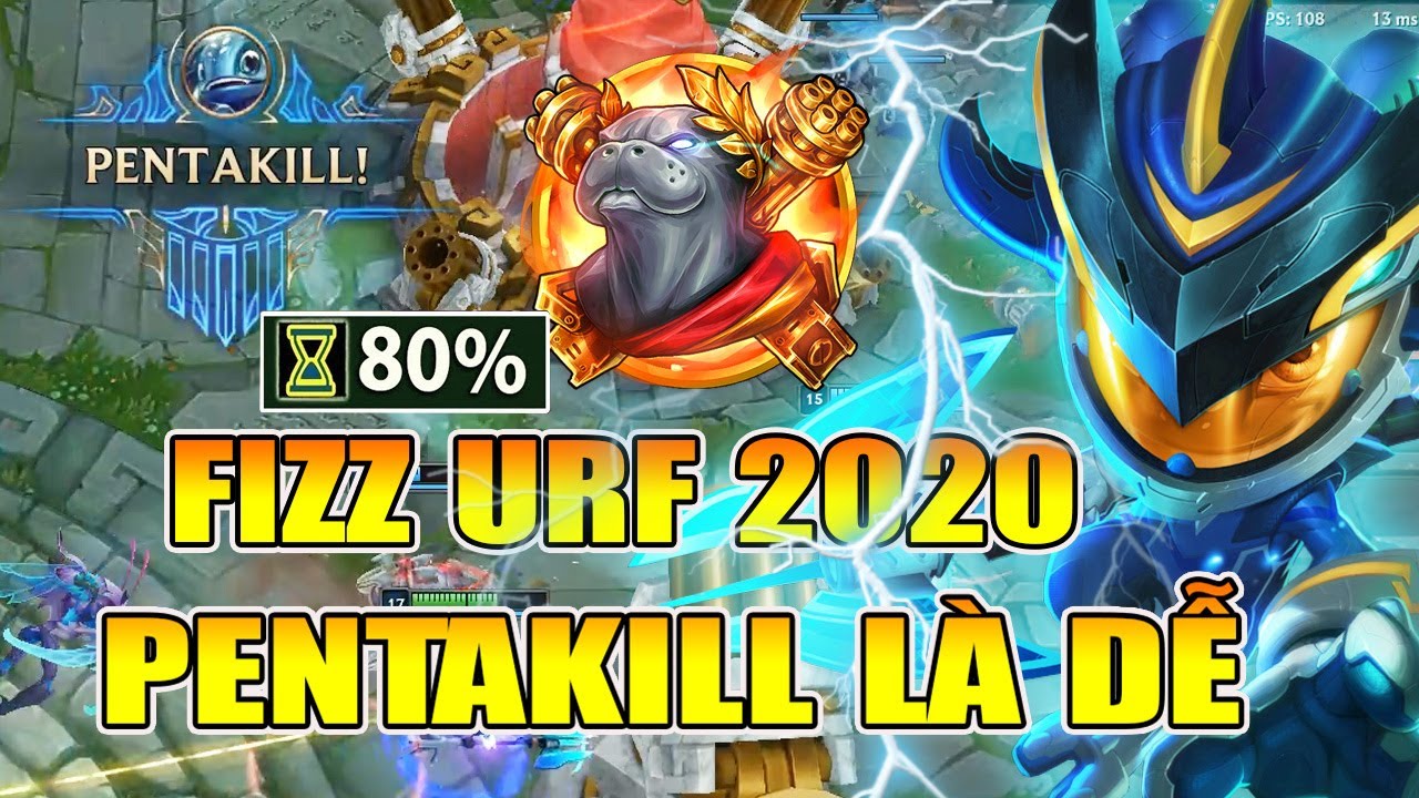 PENTAKILL L&Agrave; DỄ VỚI FIZZ TẠI CHẾ ĐỘ URF 2020 !