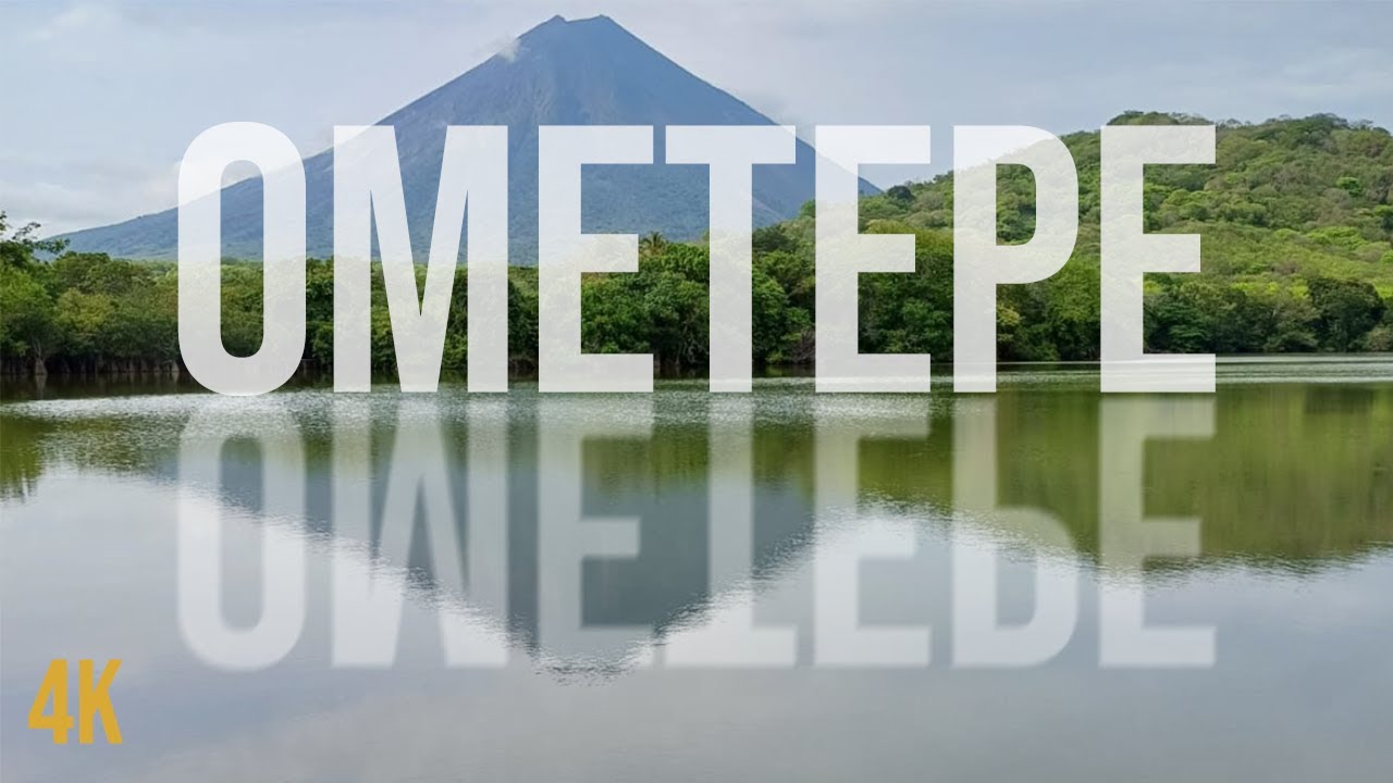 Ometepe (4K)