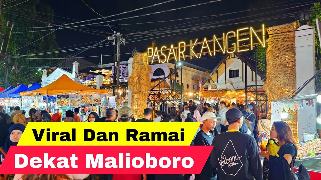 Viral, Ramai Pasar Kangen Jogja 2024, Pasar Kuliner Tradisional Terbesar Dekat Malioboro Yogyakarta