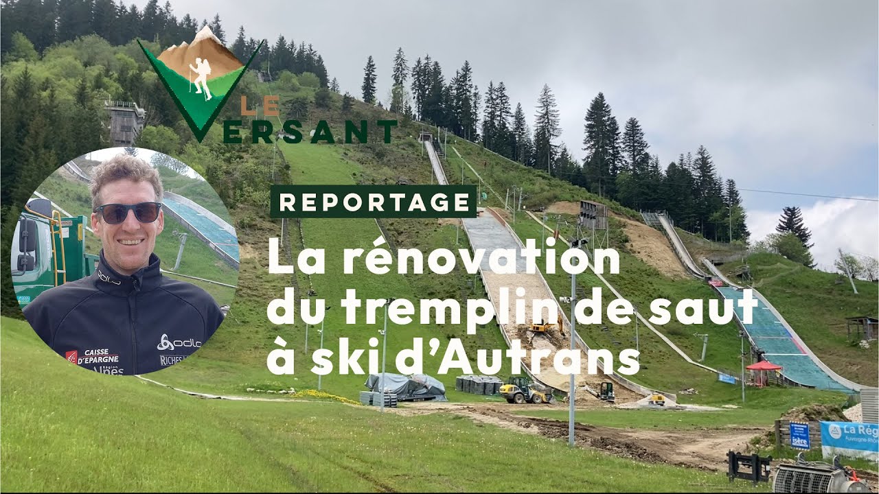 La rénovation du tremplin de saut à ski d’Autrans [LE VERSANT MEDIA] - Vidéo