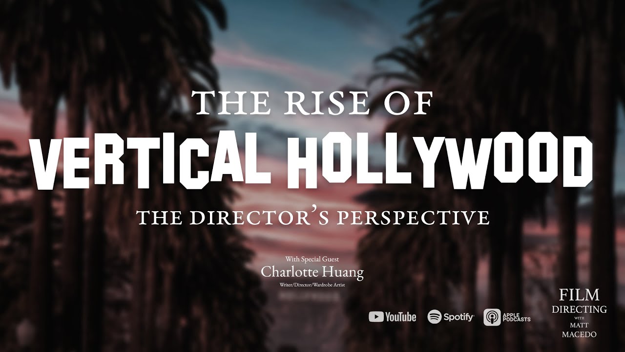 The Rise of Vertical Hollywood: The Director's Perspective