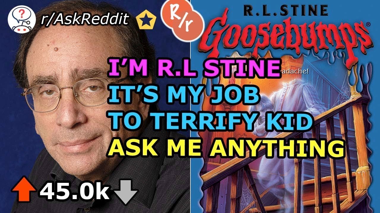 I'm R.L Stine, It's My Job to Terrify Kids-Reddit Ask Me Anything