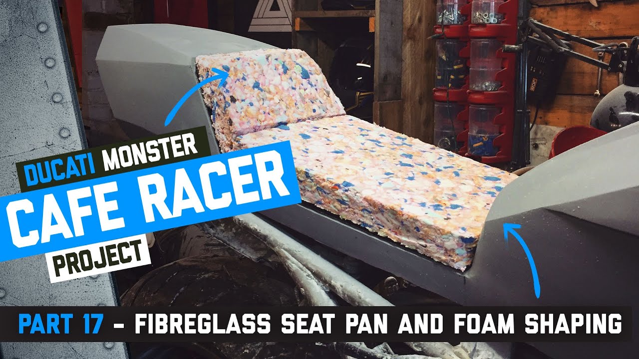 Ducati Monster Cafe Racer Part 17 - Seat pan and foam shaping