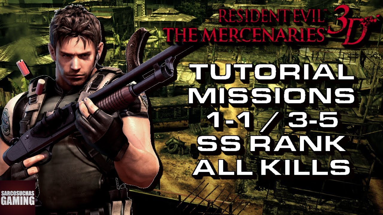 RE: The Mercenaries 3D - SS Rank - Missions 1-1/3-5
