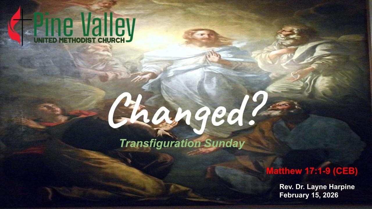 Pine Valley UMCJax, 02/15/2026 Worship Service 10am by Rev. Dr. Layne J. Harpine