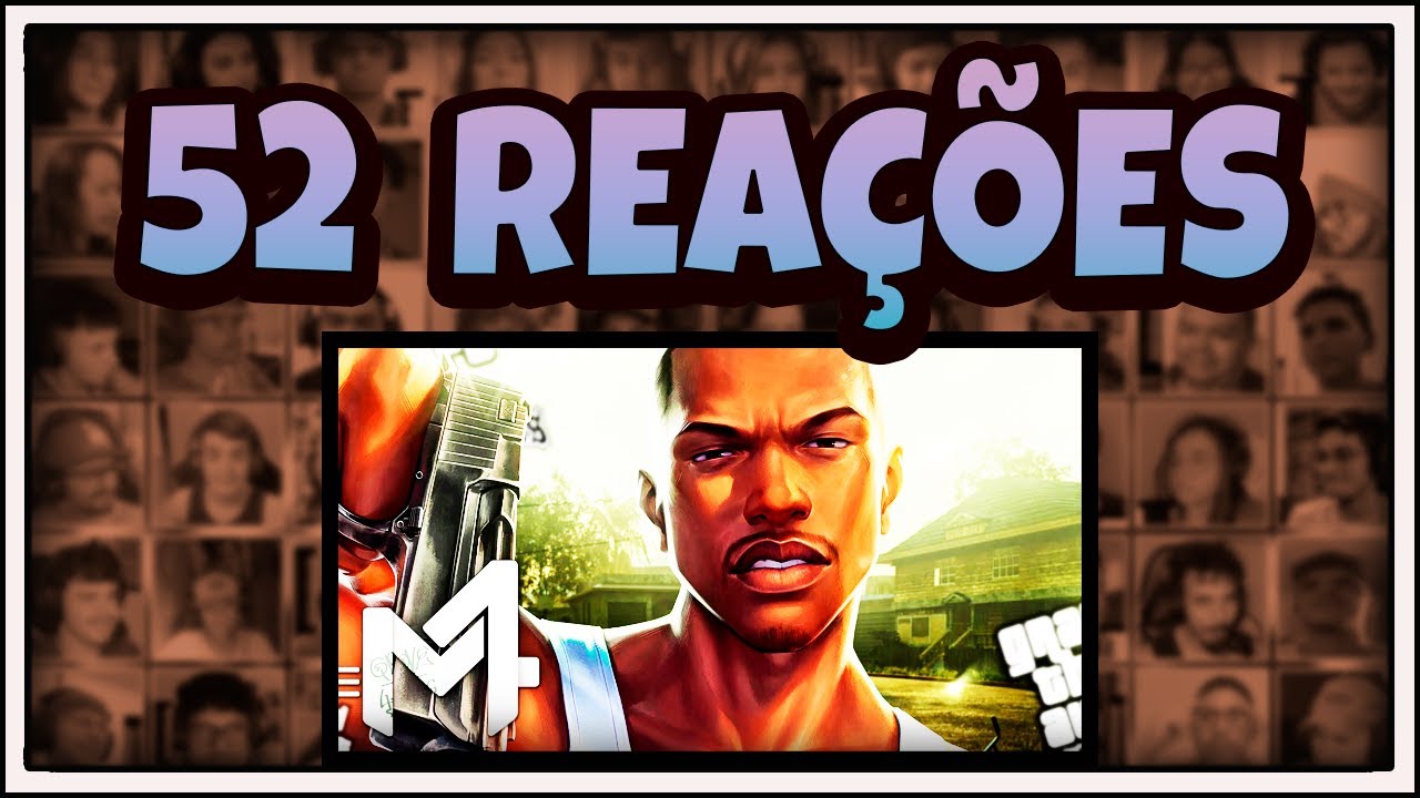 MULTREACT - CJ (Grand Theft Auto) - San Andreas | M4rkim