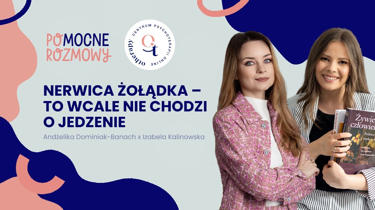 Nerwica żołądka – to wcale nie chodzi o jedzenie | Andżelika Dominiak-Banach x Izabela Kalinowska