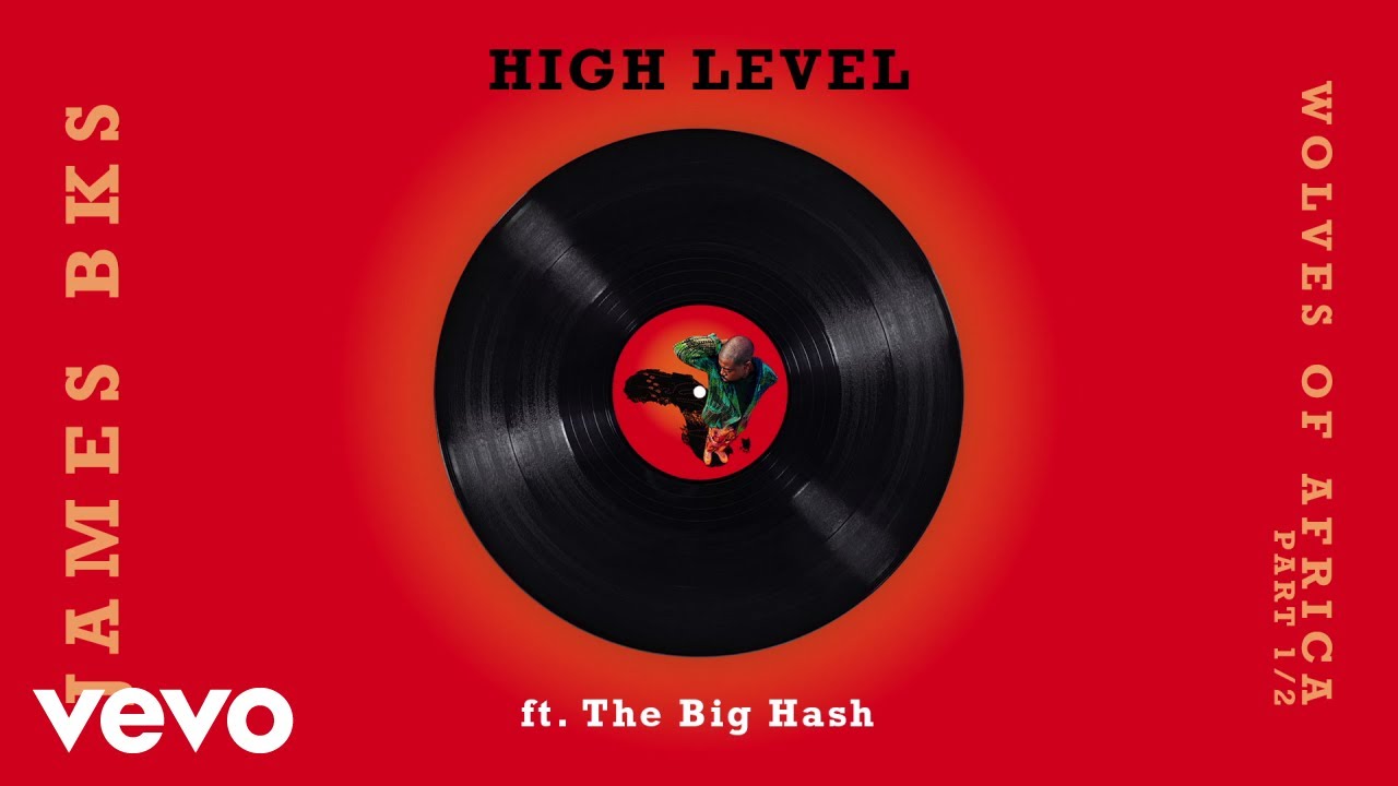 James BKS - High Level ft. The Big Hash