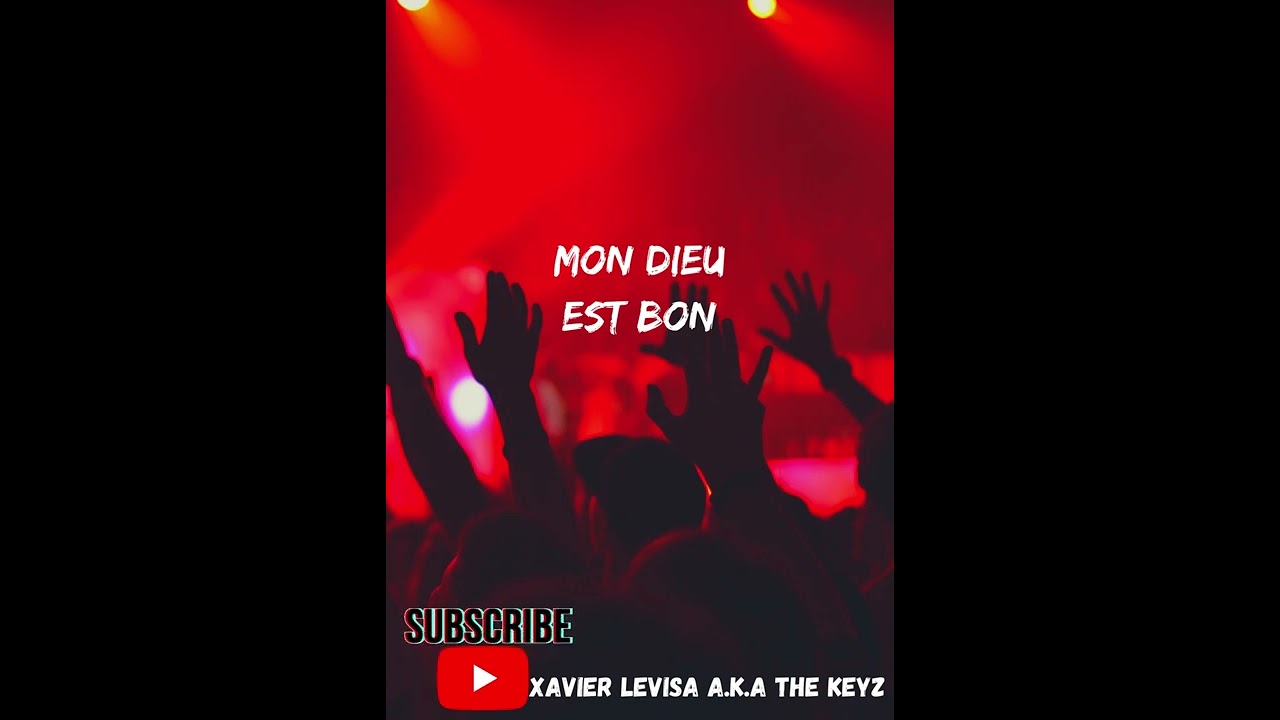 MON DIEU EST BON (extended version)....................
