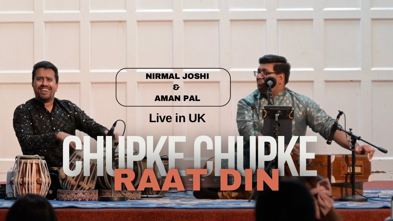 Chupke Chupke Raat Din | ft. Nirmal Joshi | Tabla -  Aman Pal | Concert in London 14-06-2024