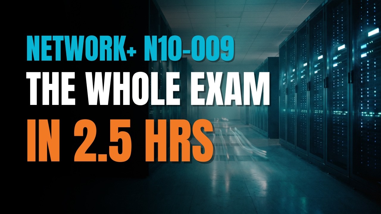 The Entire CompTIA Network+ N10-009 in 2.5 Hours | Last-Minute Study Guide