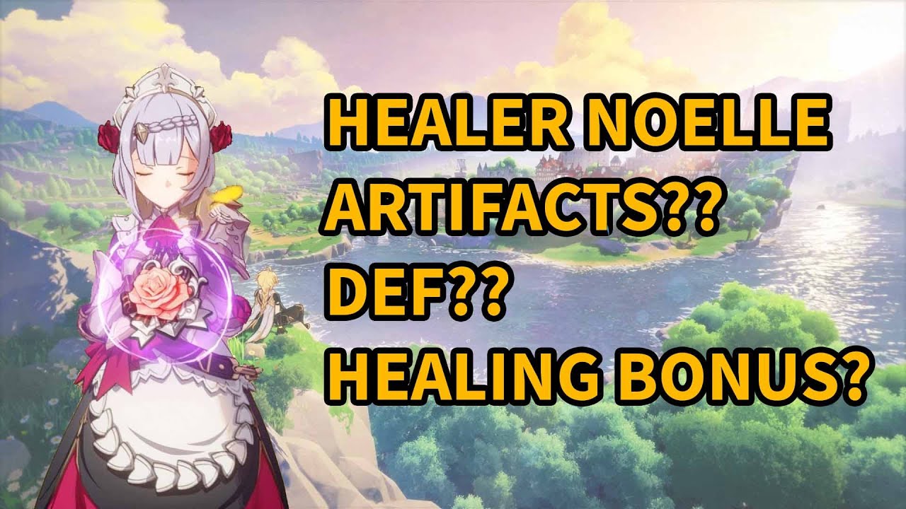 Genshin Impact guide | Noelle Healer | Artifacts comparison