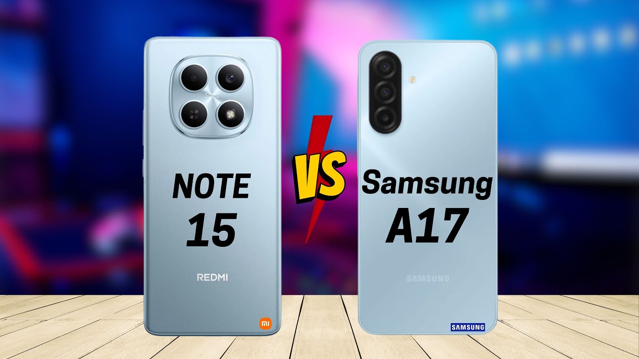 Redmi Note 15 4G vs Samsung A17