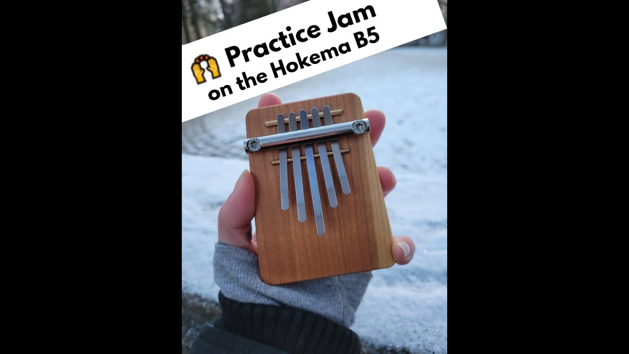 🙌 Kalimba Practice - Hokema B5