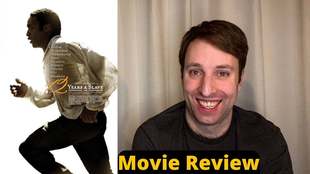 12 Years a Slave - Movie Review