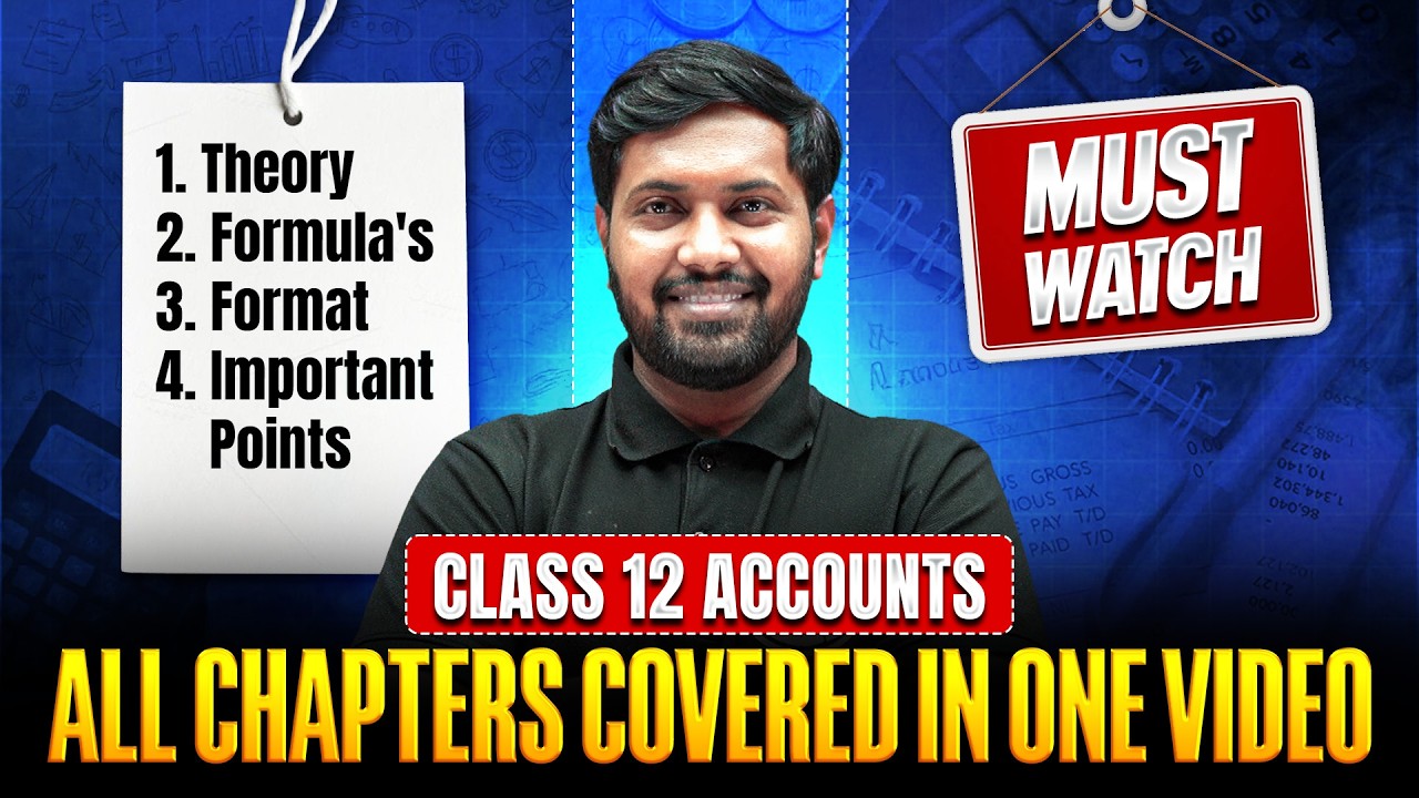 Class 12 Accountancy Theory, Formulas & Formats Full Revision 🔥| All Chapters Covered in One Video