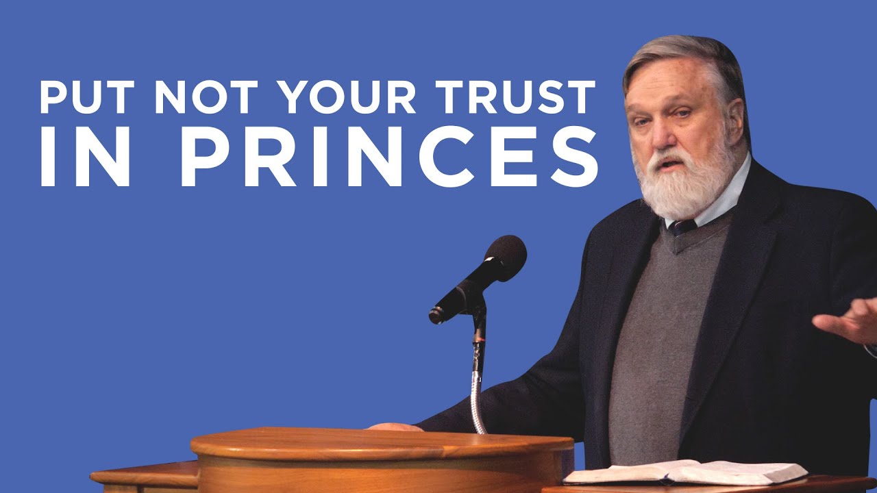 Psalm 146: Put Not Your Trust in Princes | Douglas Wilson