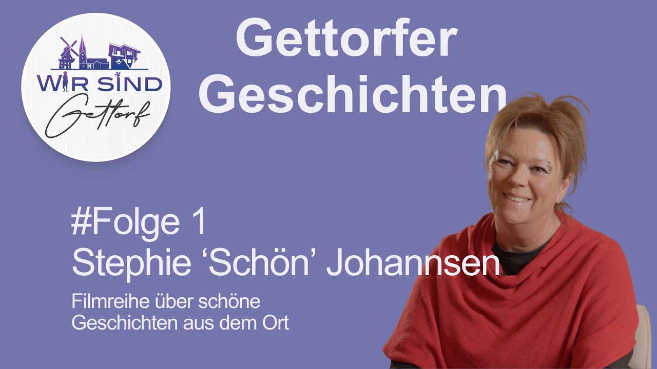 Gettorfer Geschichten Folge 1: Stephie 'Schön' Johannsen - 