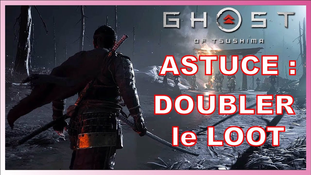 Ghost of Tsushima : ASTUCE pour DOUBLER le LOOT !