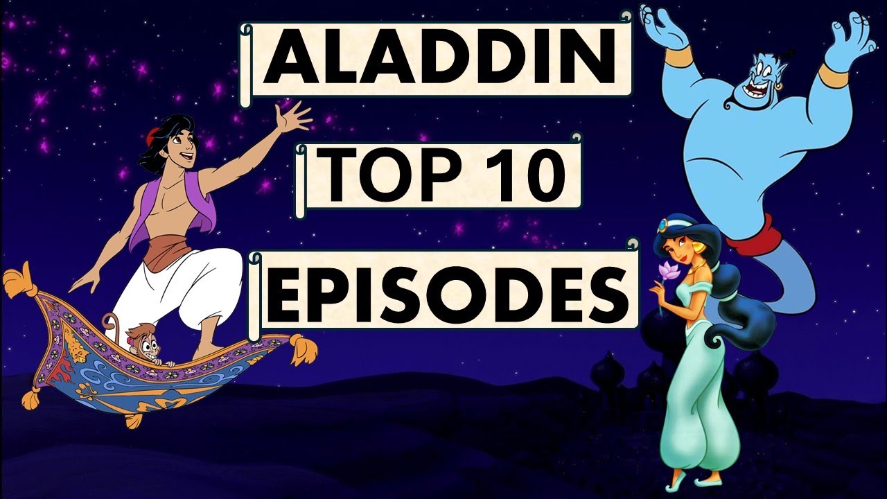 Aladdin Top 10 episodes
