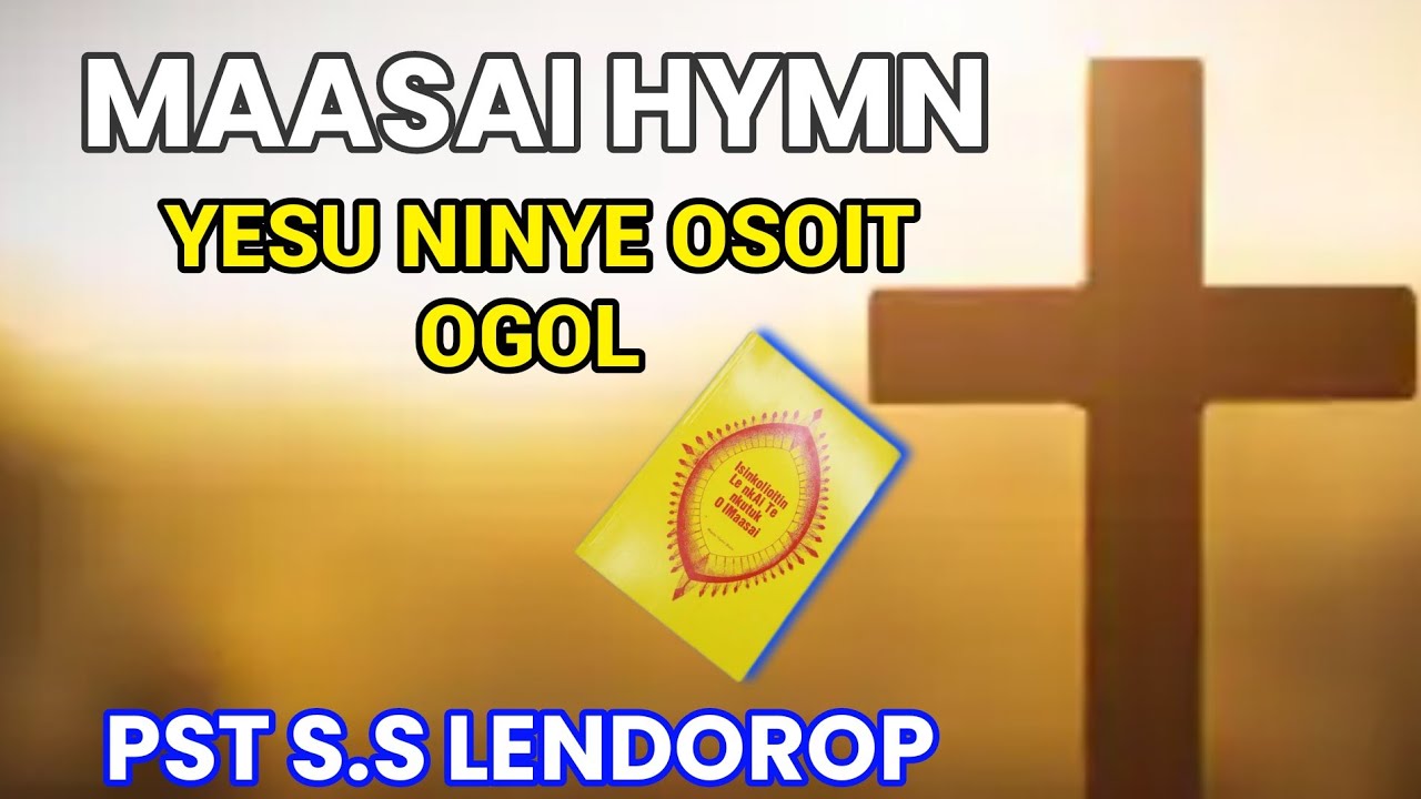 POWERFUL MAASAI HYMN,YESU OSOIT OGOL.