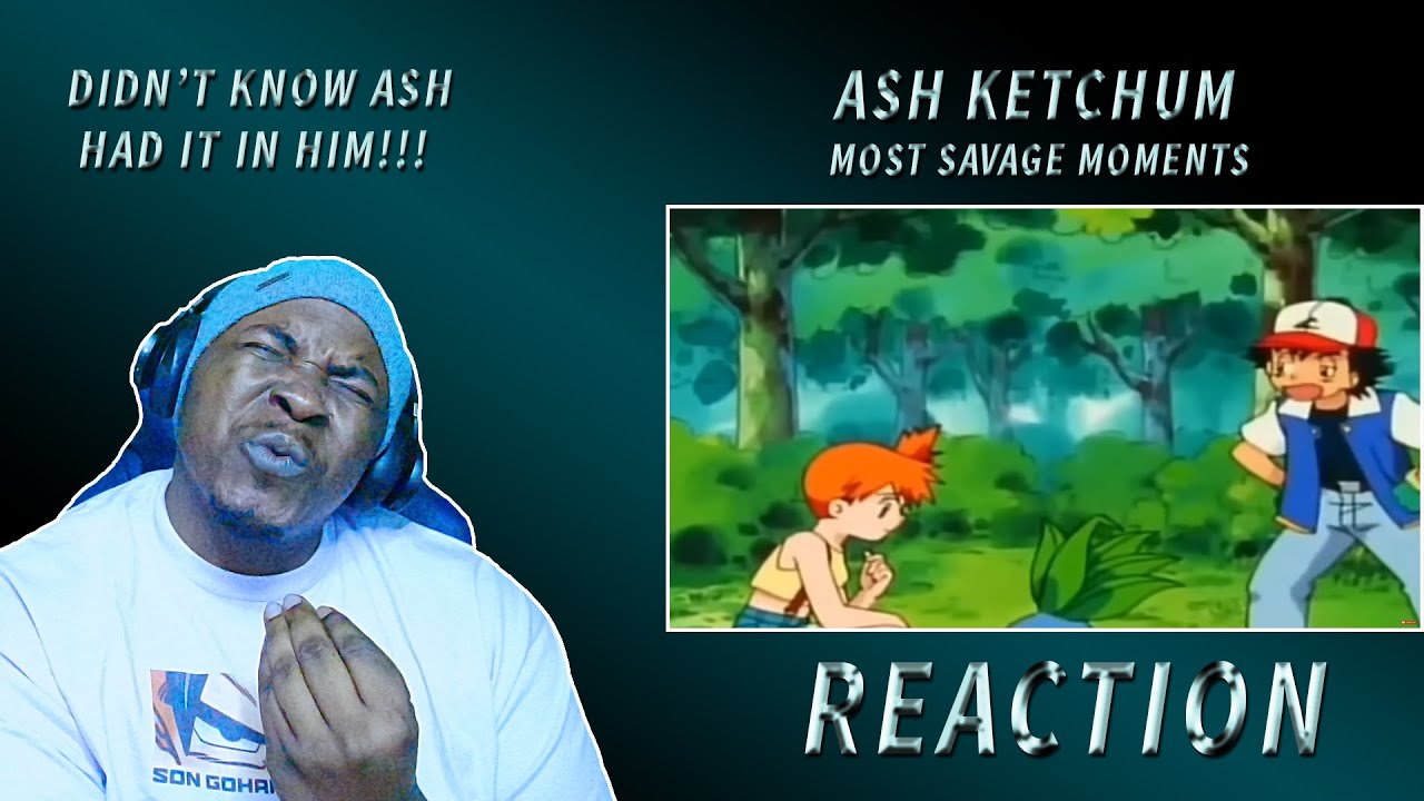 DIDN'T KNOW ASH WAS THIS SAVAGE!!! | Savage Ash Moments Compilation (REACTION)