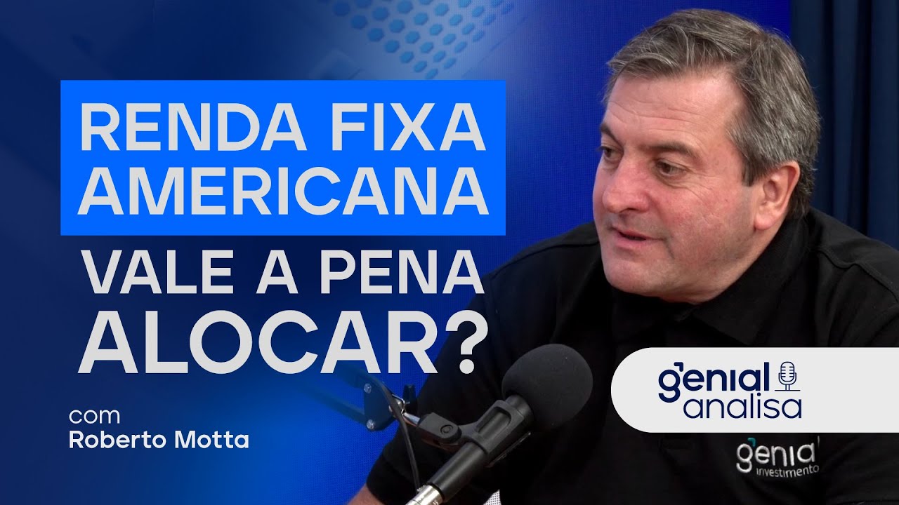 RENDA FIXA AMERICANA: VALE A PENA ALOCAR? ROBERTO MOTTA REVELOU O QUE FARIA