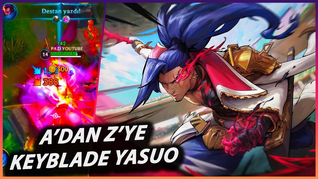 A'DAN Z'YE KEYBLADE YASUO ÖĞRETİCİ | BEST BUILD - Lol Wild Rift