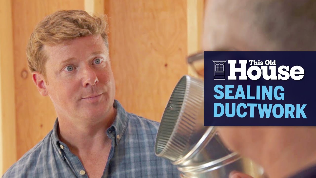 How to Seal New Ductwork  | This Old House
