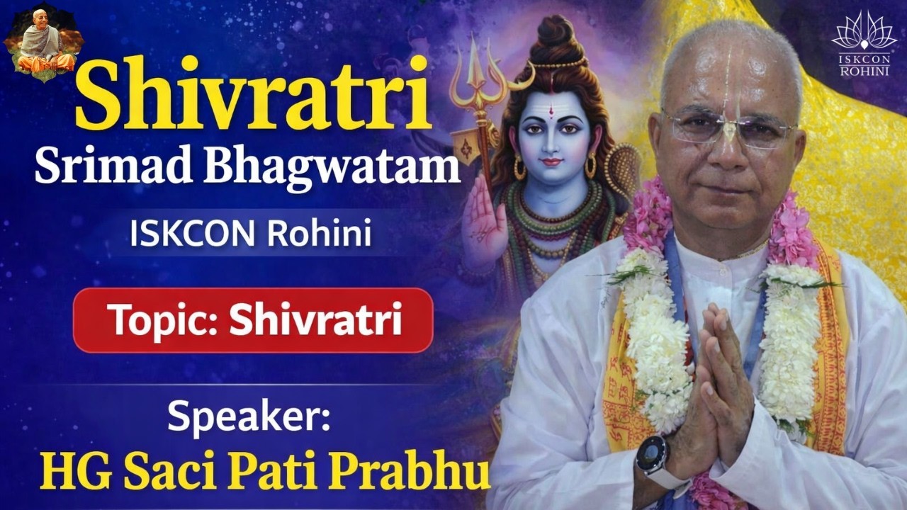 Shivratri (SB 5.6.9) -- HG Saci Pati Prabhu -- 15th February 2026#iskconrohiniofficial