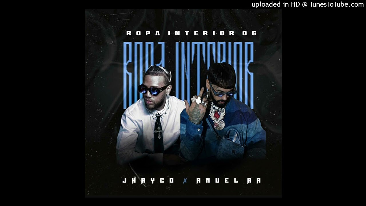 Jhayco, Anuel Aa - Ropa Interior (OG) [FILTRADA]