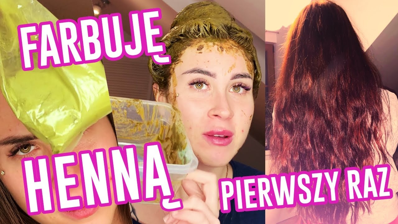 HENNA POGRUBIŁA MI WŁOSY! - FARBOWAIE PRAWDZIWĄ HENNĄ
