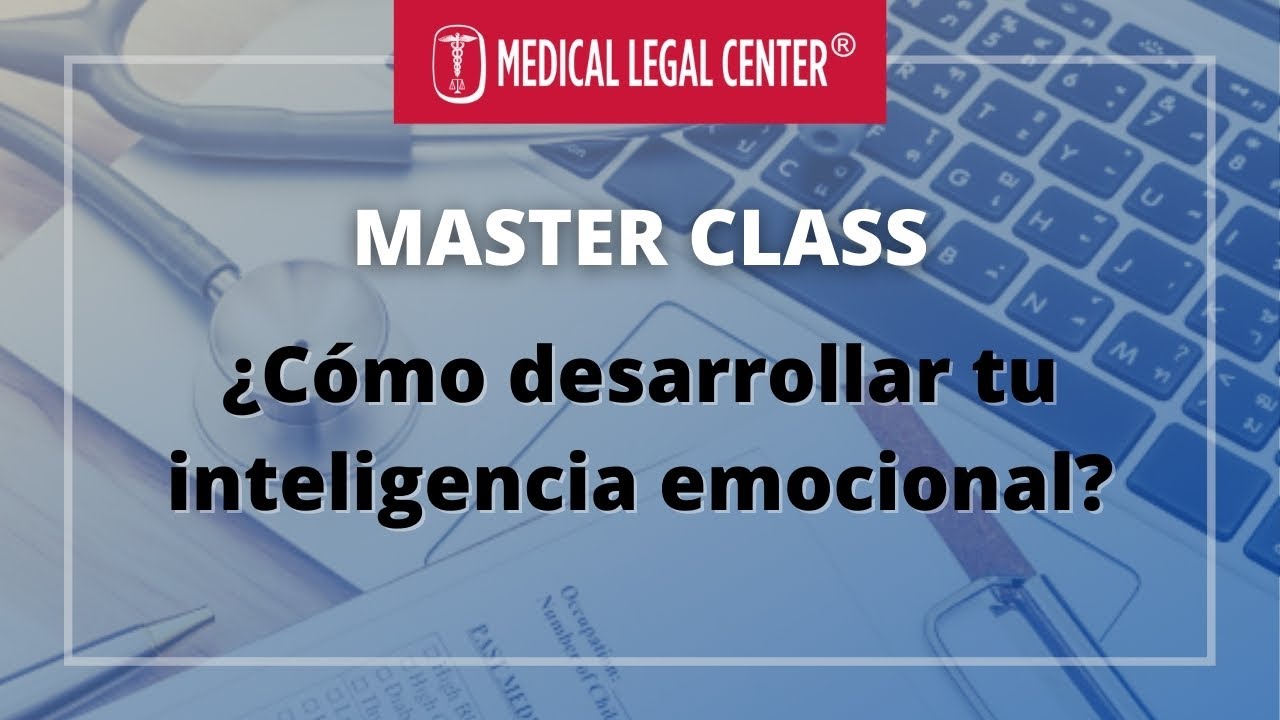 Master Class: Como desarrollar tú inteligencia emocional