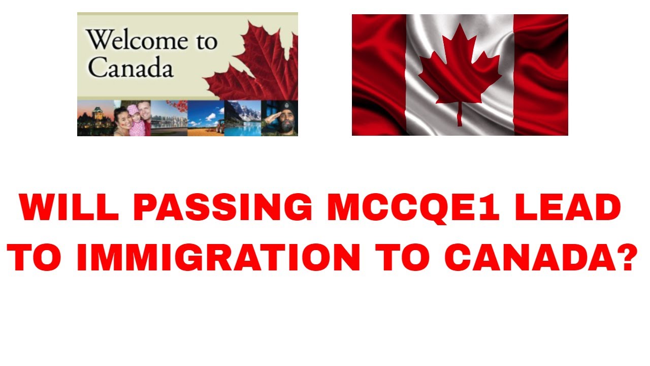WILL PASSING MCCQE1/LICENSING EXAMS LEAD TO IMMIGRATION TO CANADA FOR DOCTORS?#IMGs