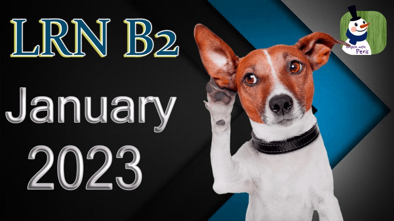 LRN B2 Январь 2023 🎵 Аудирование с ответами
