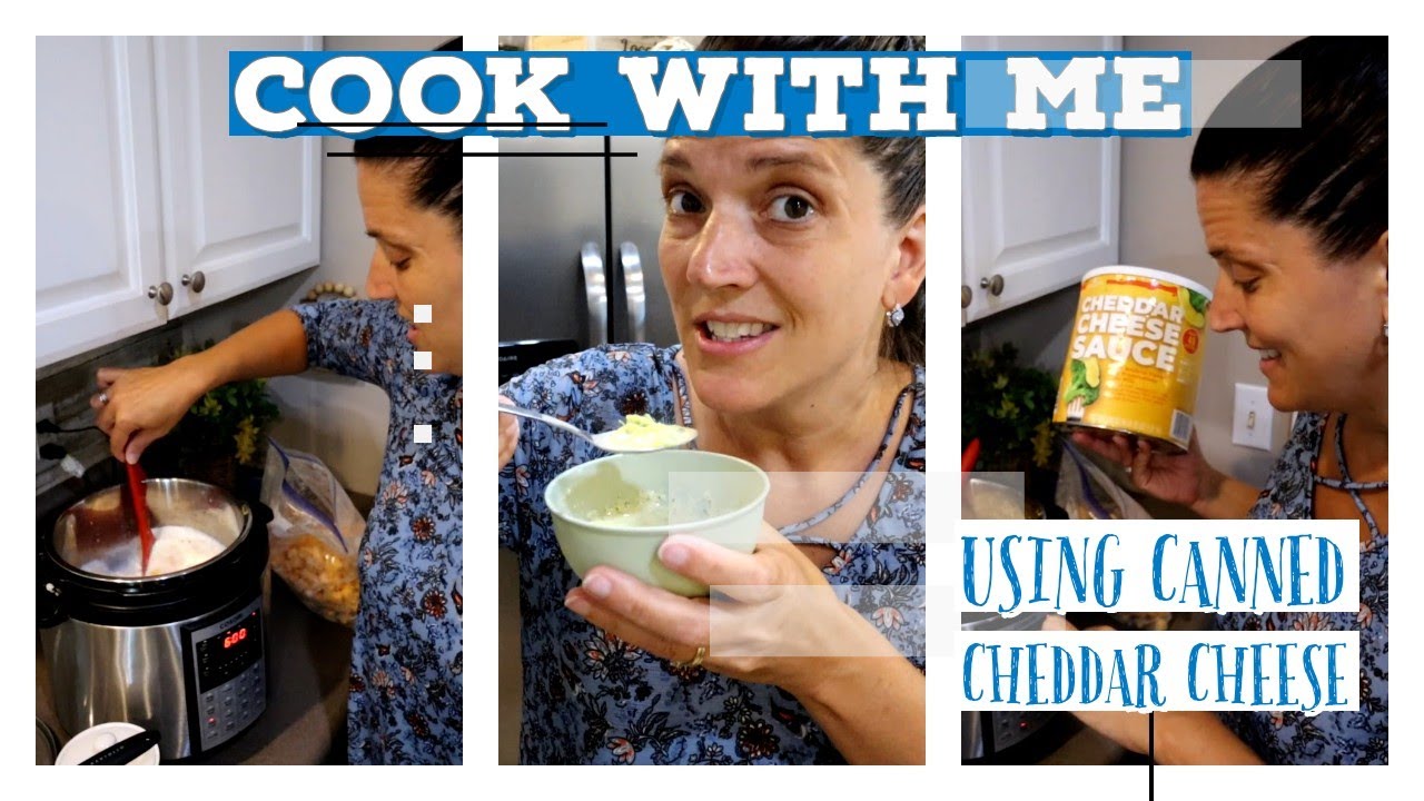 Making Meals with Canned Cheddar Cheese==YOU are going to be GOOD!