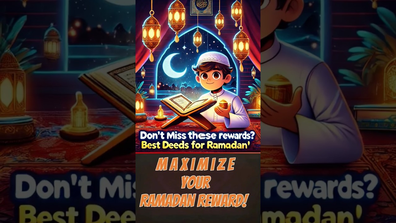 How to Earn the MOST Rewards in Ramadan! (Easy Tips)&rdquo;